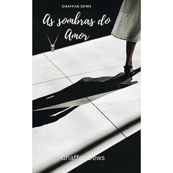 As sombras do amor, Ghaffar Dews