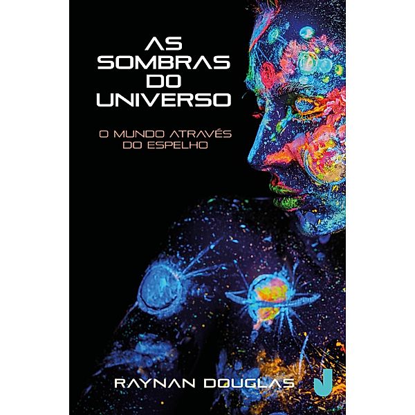 As sombras do universo, Raynan Douglas