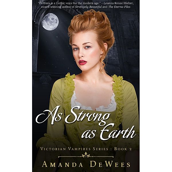 As Strong as Earth (Victorian Vampires, #2) / Victorian Vampires, Amanda Dewees