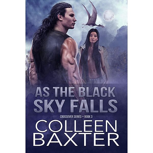 As the Black Sky Falls (Crossover Series: Book 3), Colleen Baxter