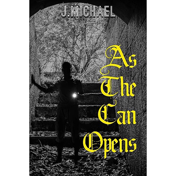 As The Can Opens, J. Michael