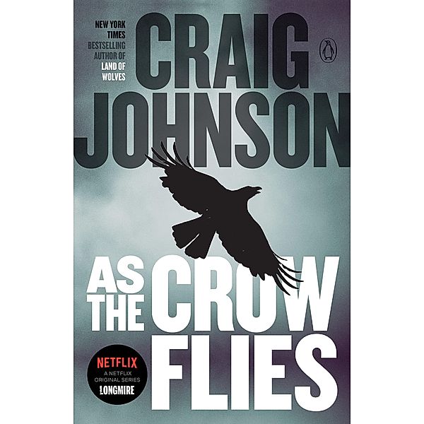 As the Crow Flies / A Longmire Mystery Bd.8, Craig Johnson