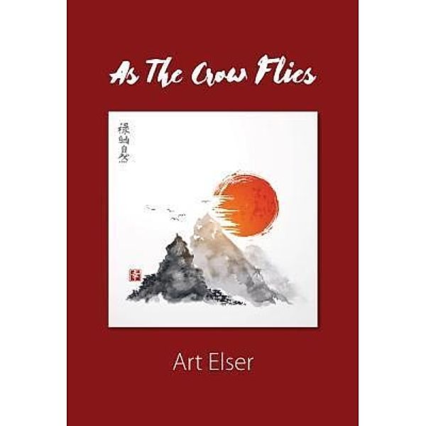As The Crow Flies / Art Elser, Art Elser