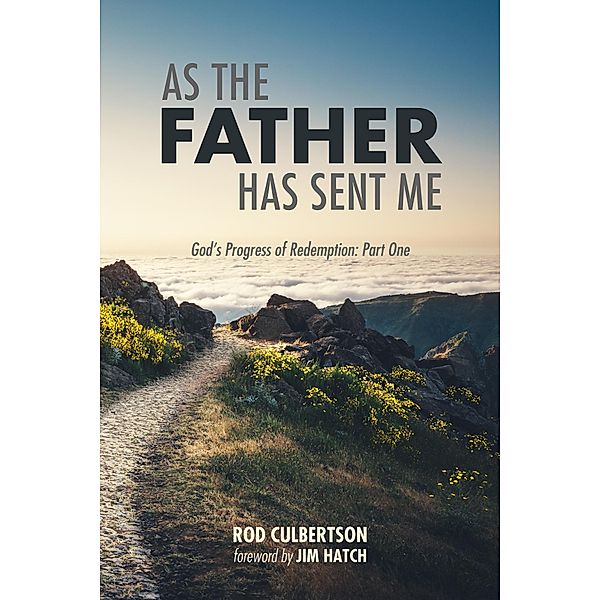 As The Father Has Sent Me, Rod Culbertson