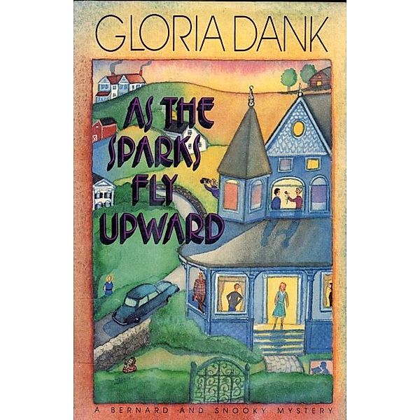 AS THE SPARKS FLY UPWARD / Bernard and Snooky, Gloria Dank