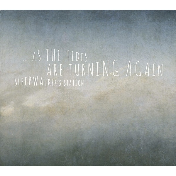 ...As The Tides Are Turning Again, Sleepwalker's Station