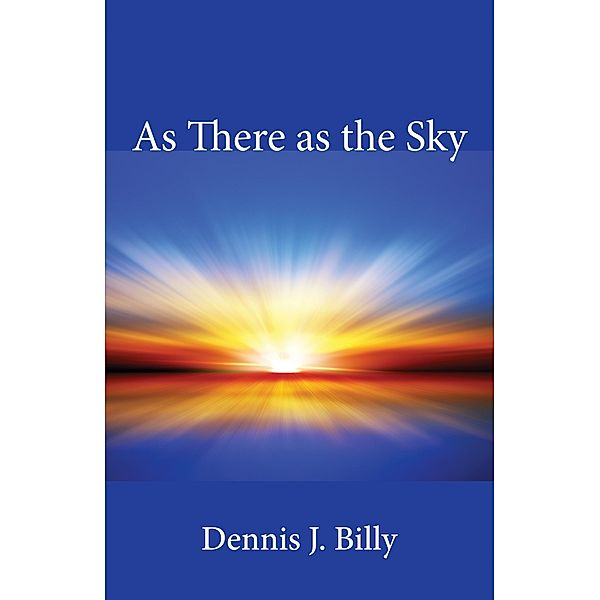 As There as the Sky, Dennis J. Cssr Billy