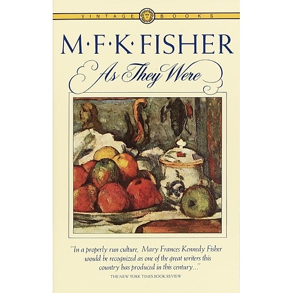 As They Were, M. F. K. Fisher