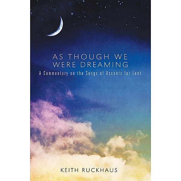 As Though We Were Dreaming, Keith Ruckhaus