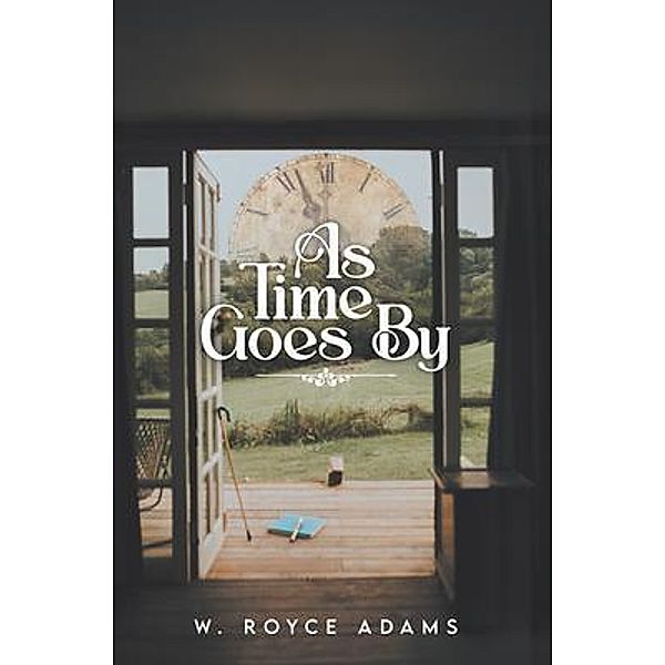 AS TIME GOES BY, Wilson Royce Adams