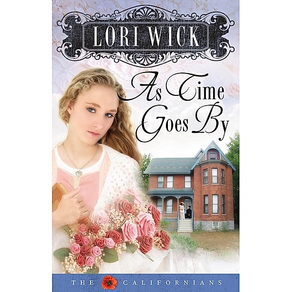 As Time Goes By / The Californians, Lori Wick