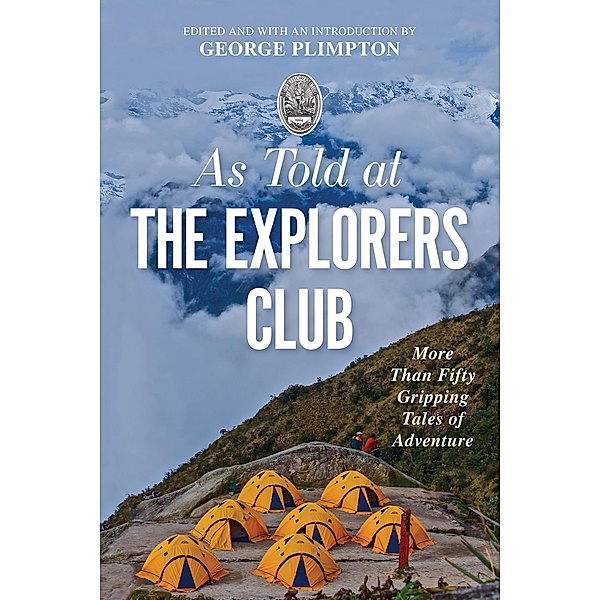 As Told At the Explorers Club, George Plimpton