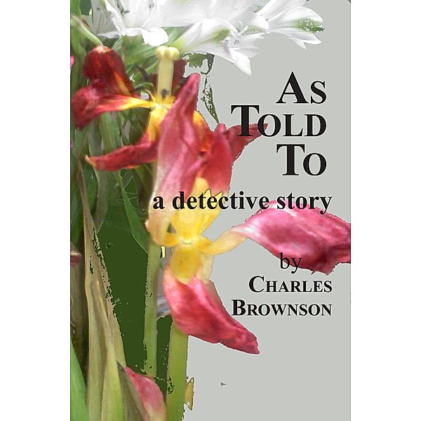 As Told To / Charles Brownson, Charles Brownson