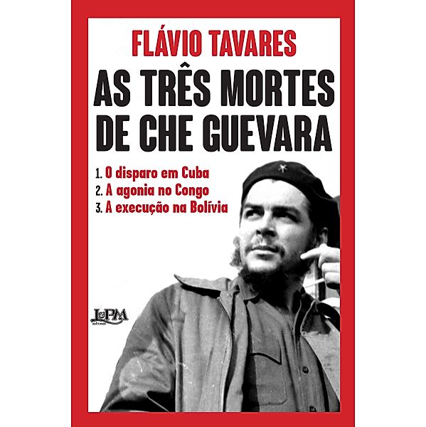 As três mortes de Che Guevara, Flavio Tavares