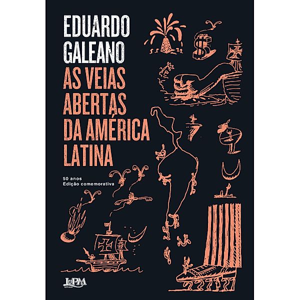 As veias abertas da América Latina, Eduardo Galeano