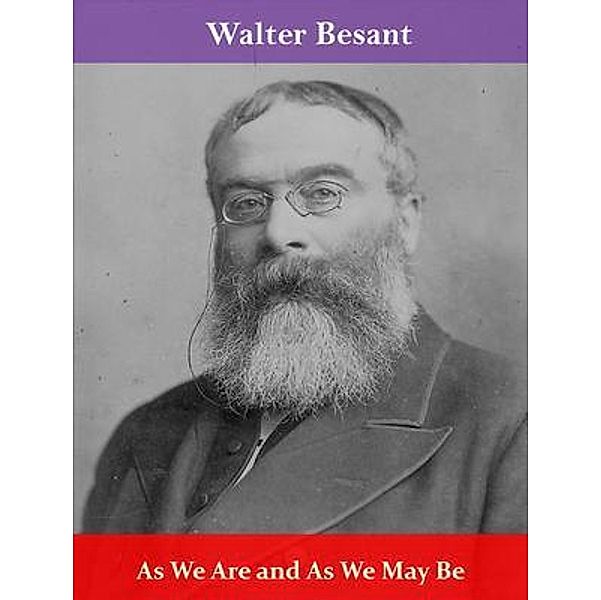 As We Are and As We May Be / Spotlight Books, Walter Besant