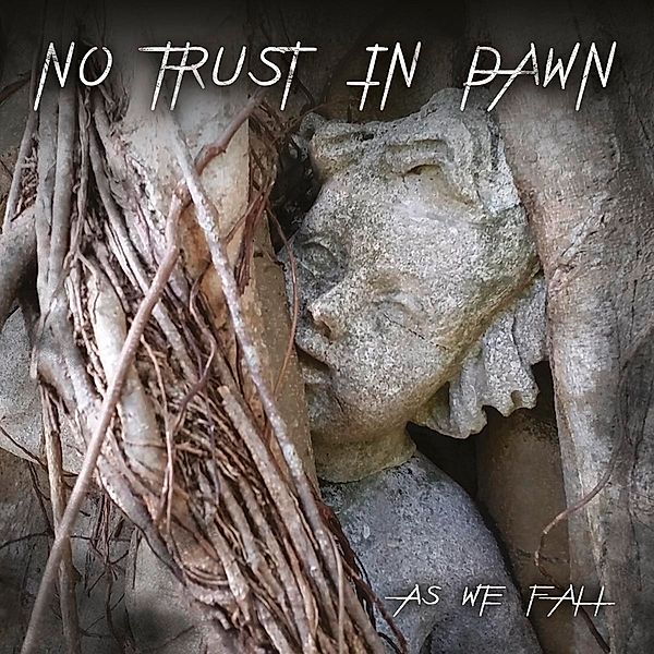As We Fall, No Trust In Dawn