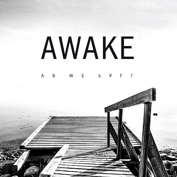 As We Fall, Awake