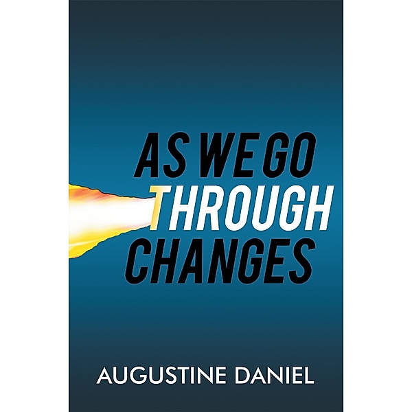As We Go Through Changes, Augustine Daniel