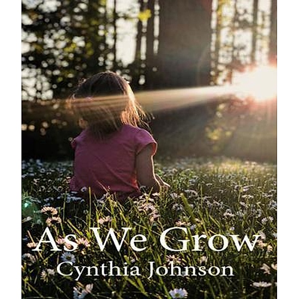 As We Grow, Cynthia Johnson