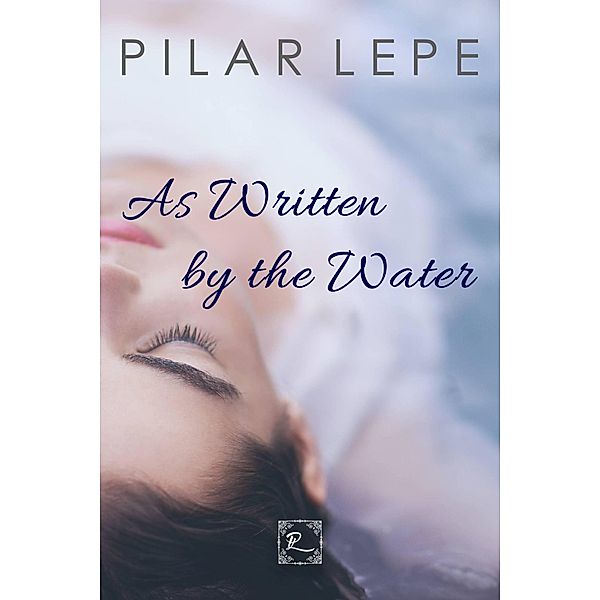 As Written by the Water, Pilar Lepe