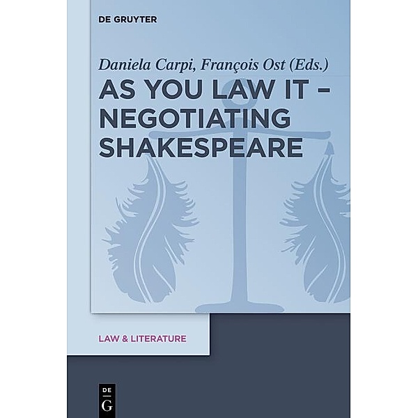 As You Law It - Negotiating Shakespeare / Law & Literature Bd.15