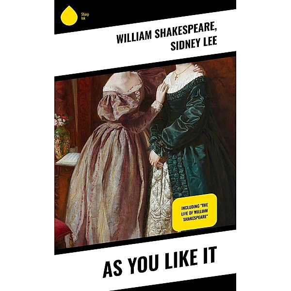 As You Like It, William Shakespeare, Sidney Lee