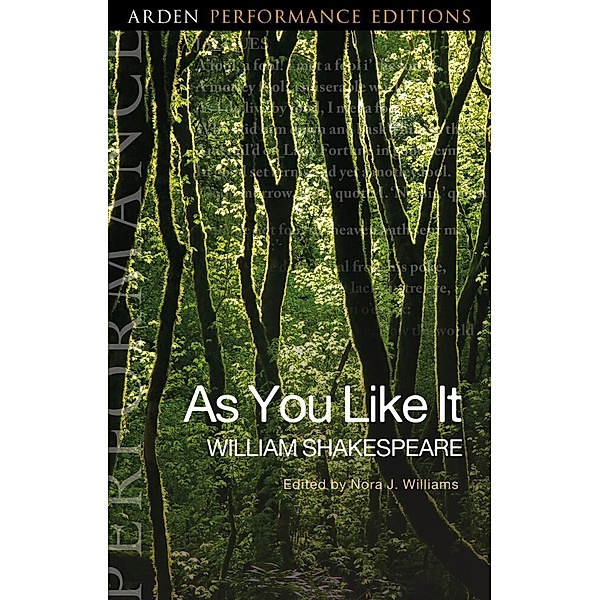 As You Like It: Arden Performance Editions, William Shakespeare