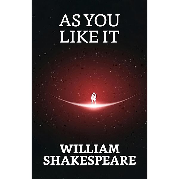 As You Like It / True Sign Publishing House, William Shakespeare