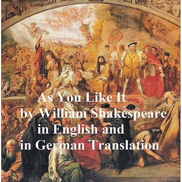 As You Like It/ Wie Es Euch Gefallt, William Shakespeare