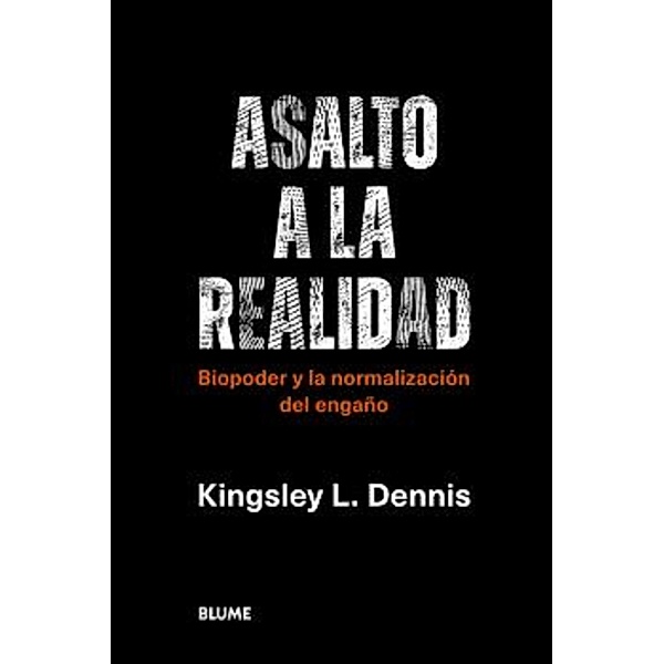 Asalto a la realidad, Kingsley L. Dennis