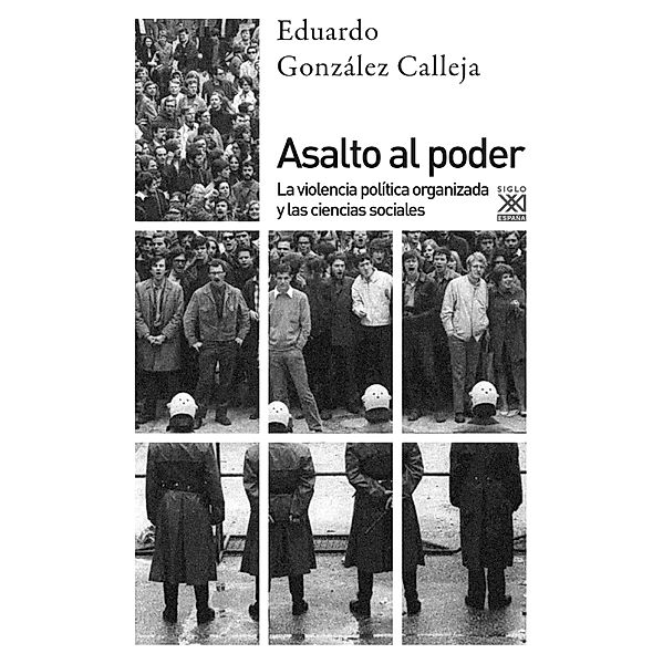 Asalto al poder / Siglo XXI de España General, Eduardo González Calleja