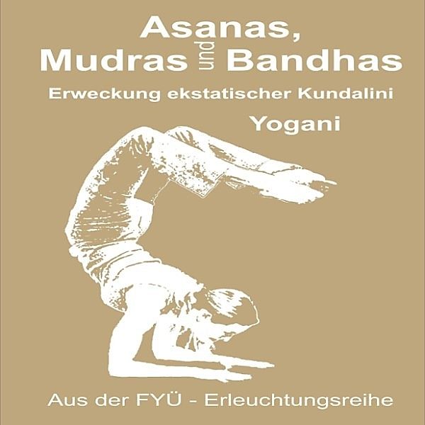 Asanas Mudras und Bandhas, Yoganini