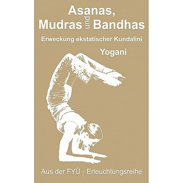 Asanas, Mudras und Bandhas, Yogani