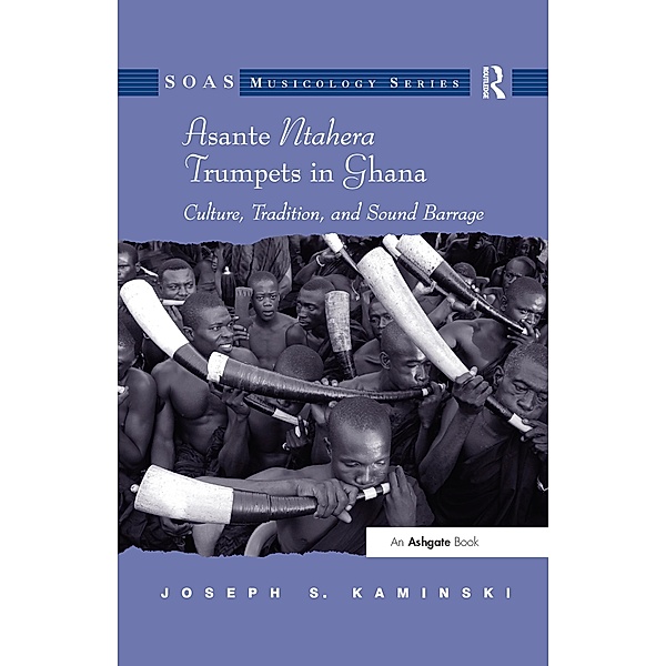 Asante Ntahera Trumpets in Ghana, Joseph S. Kaminski
