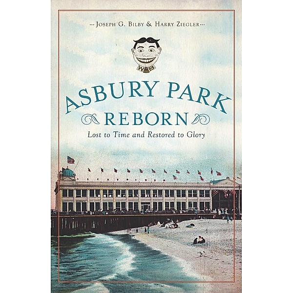 Asbury Park Reborn, Joseph G. Bilby