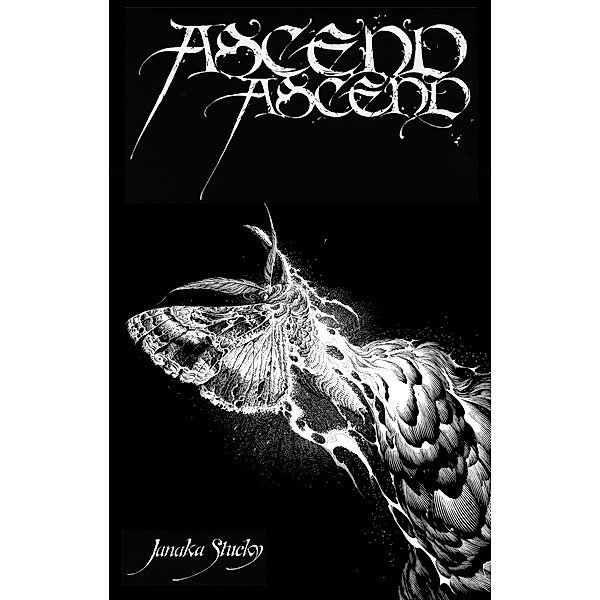 Ascend Ascend, Janaka Stucky