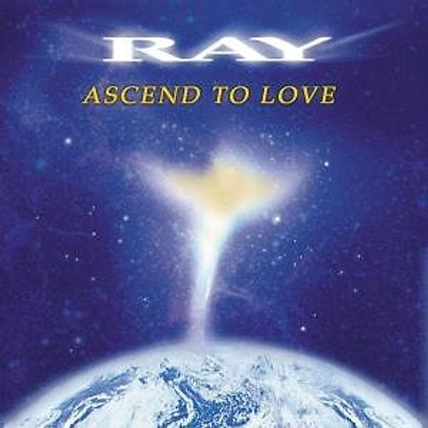 Ascend To Love, Ray