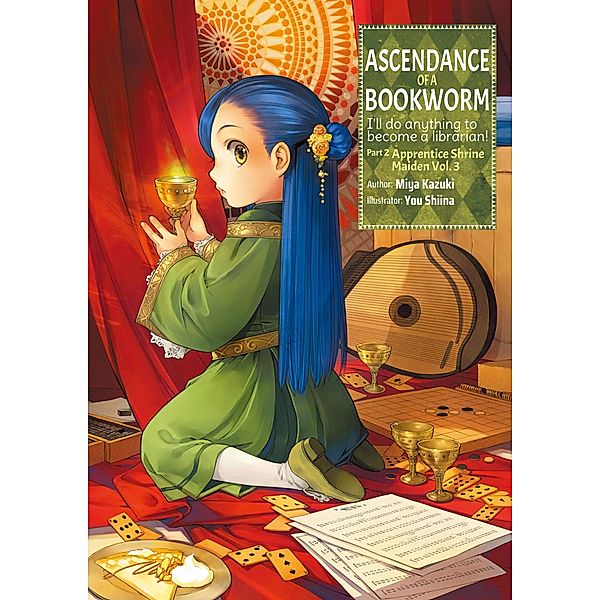 Ascendance of a Bookworm: Part 2 Volume 3 / Ascendance of a Bookworm Bd.6, Miya Kazuki