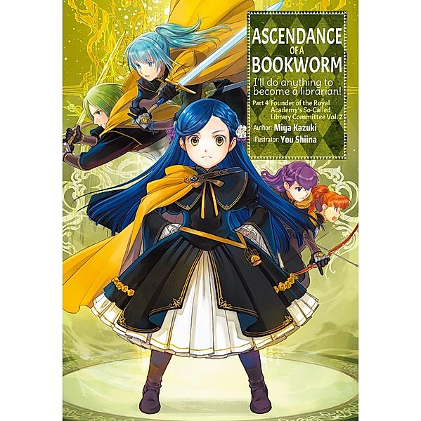 Ascendance of a Bookworm: Part 4 Volume 2 / Ascendance of a Bookworm Bd.14, Miya Kazuki