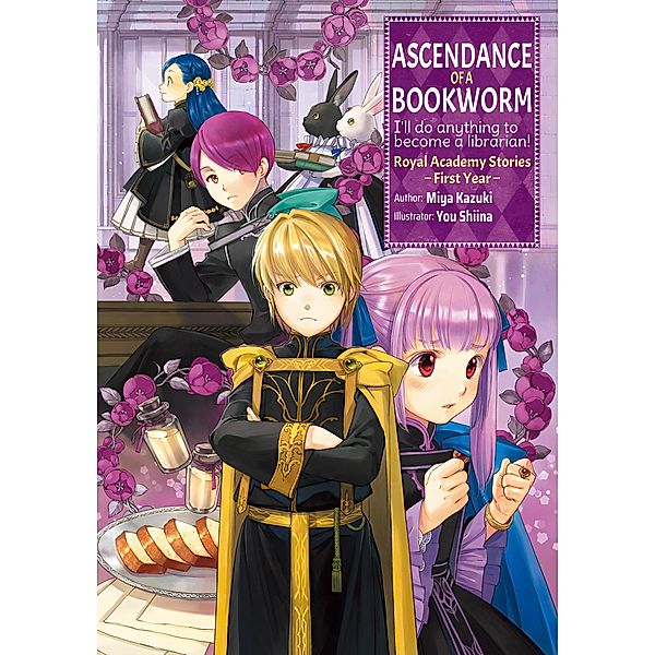 Ascendance of a Bookworm: Royal Academy Stories - First Year / Ascendance of a Bookworm: Royal Academy Stories Bd.1, Miya Kazuki