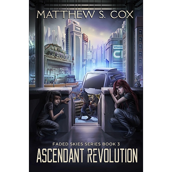 Ascendant Revolution (Faded Skies, #3) / Faded Skies, Matthew S. Cox