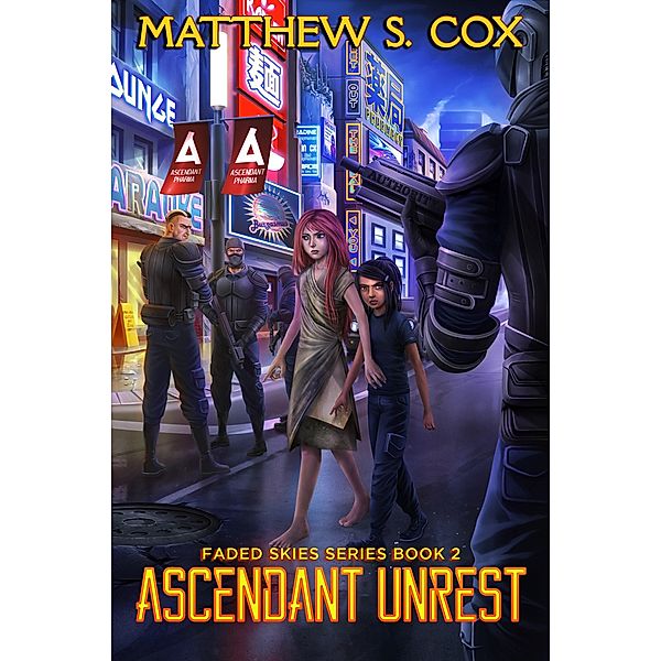 Ascendant Unrest (Faded Skies, #2) / Faded Skies, Matthew S. Cox