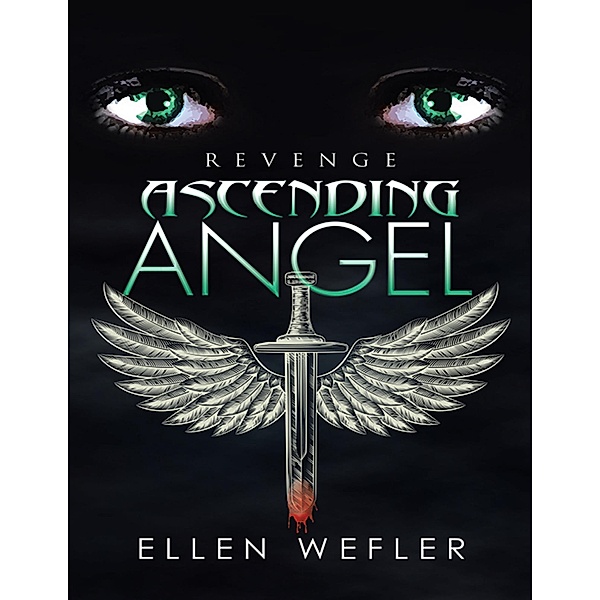 Ascending Angel: Revenge, Ellen Wefler