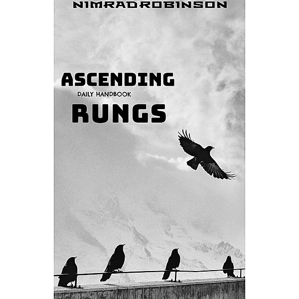 Ascending Rungs, Nimrad Robinson