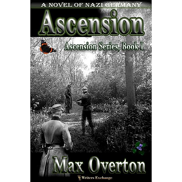 Ascension, A Novel of Nazi Germany / Ascension, Max Overton