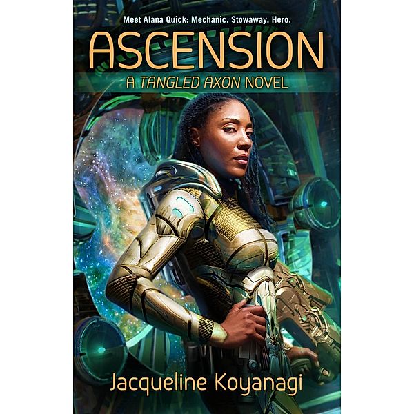 Ascension: A Tangled Axon Novel, Jacqueline Koyanagi