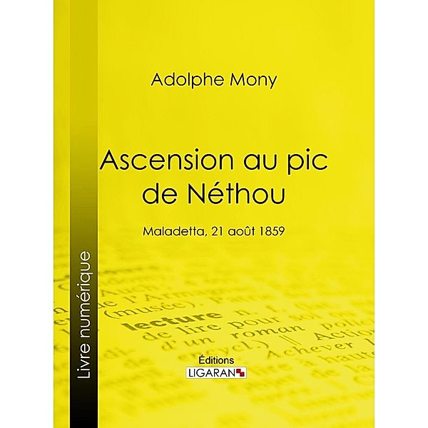 Ascension au pic de Néthou, Ligaran, Adolphe Mony