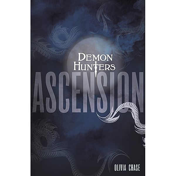 Ascension / Demon Hunters Bd.2, Olivia Chase