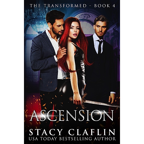 Ascension (The Transformed, #4) / The Transformed, Stacy Claflin